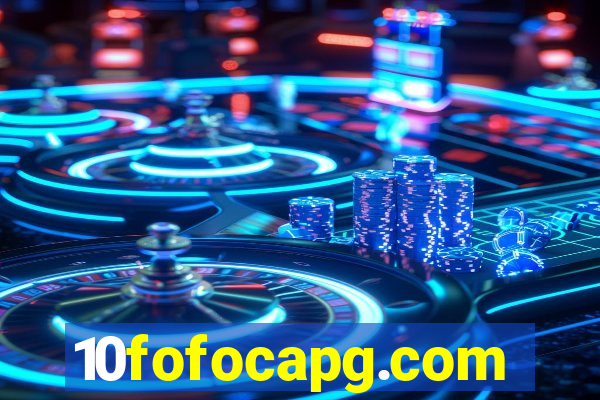 10fofocapg.com