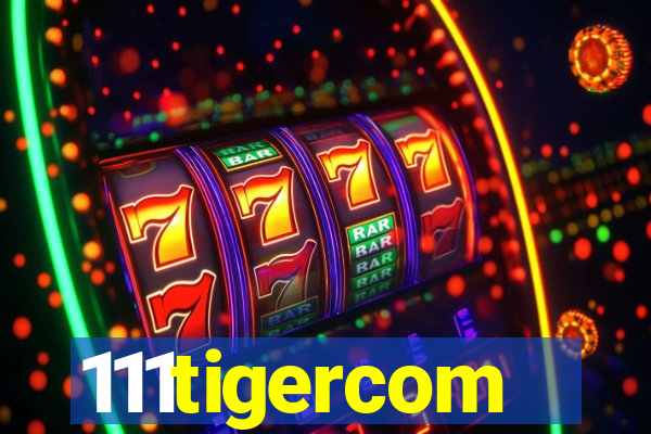 111tigercom
