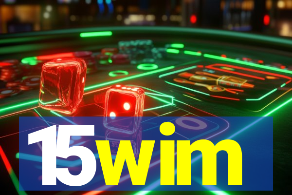 15wim