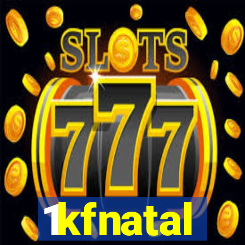 1kfnatal
