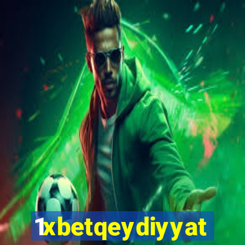 1xbetqeydiyyat