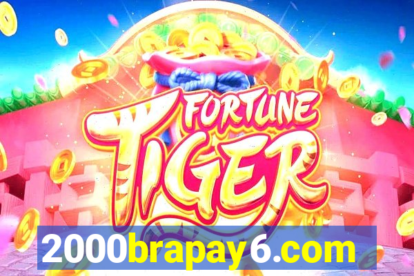 2000brapay6.com