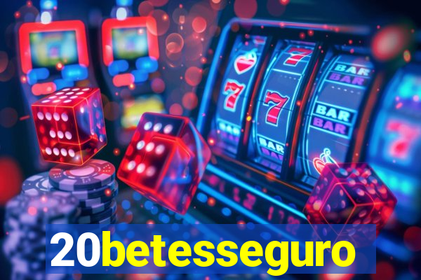 20betesseguro
