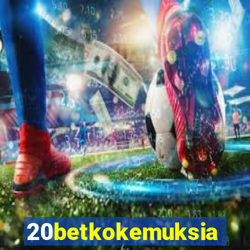 20betkokemuksia