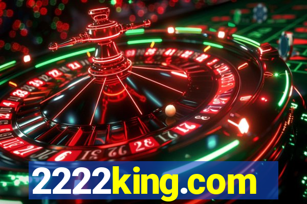 2222king.com
