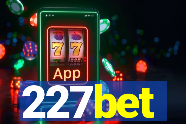 227bet