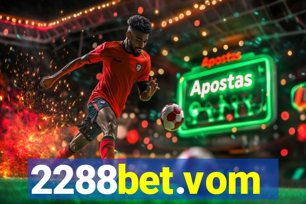 2288bet.vom