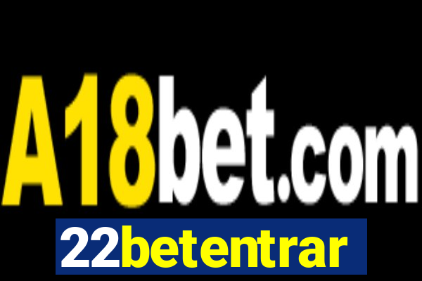 22betentrar
