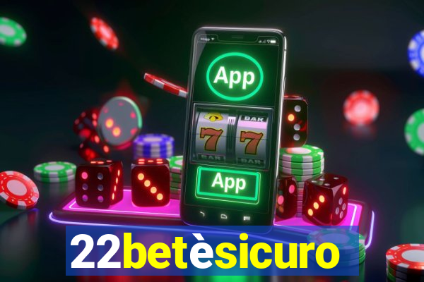 22betèsicuro