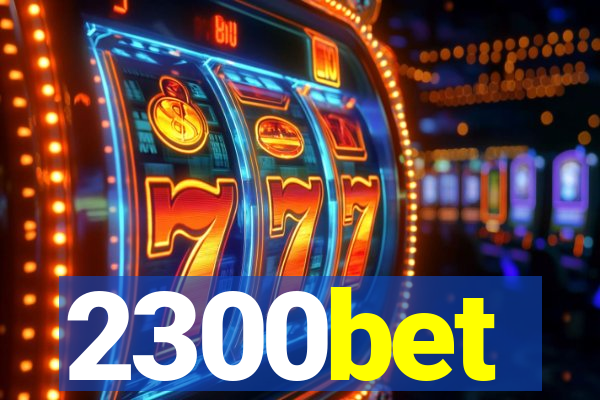 2300bet