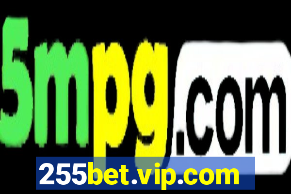 255bet.vip.com