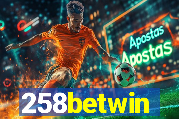 258betwin