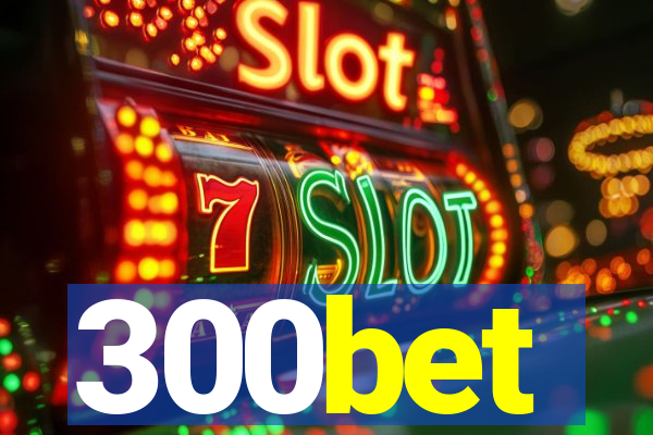 300bet