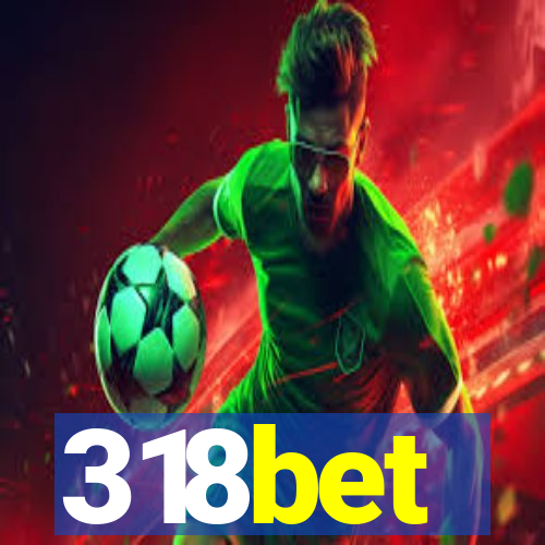 318bet