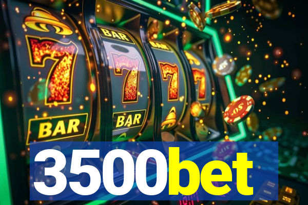 3500bet
