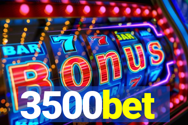 3500bet