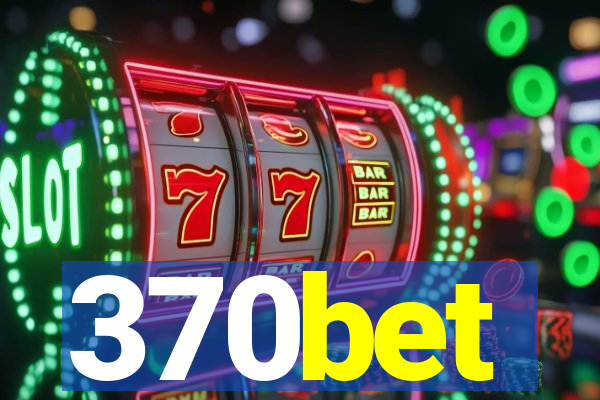 370bet