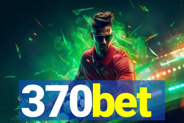 370bet