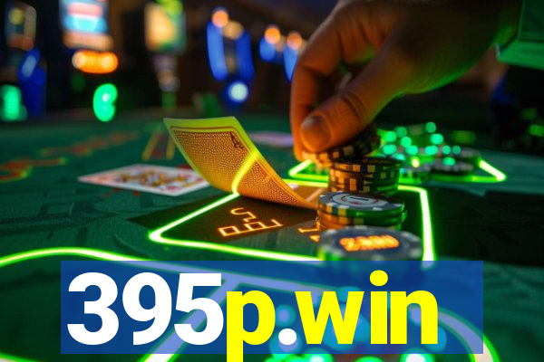 395p.win