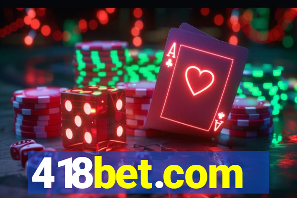 418bet.com