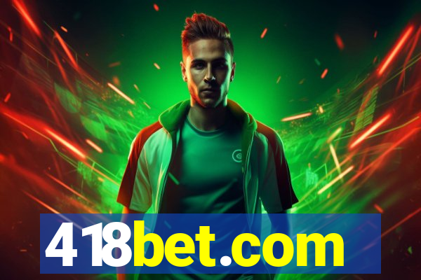 418bet.com