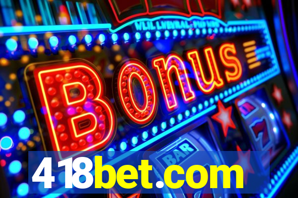 418bet.com