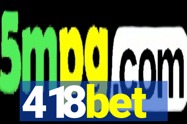 418bet