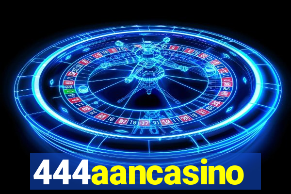 444aancasino