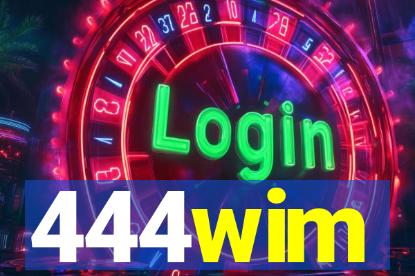 444wim