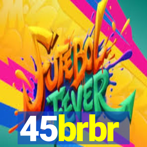45brbr