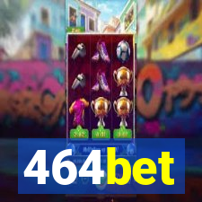 464bet