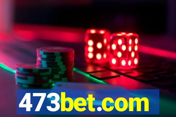 473bet.com