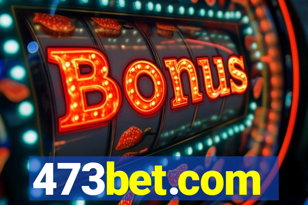 473bet.com