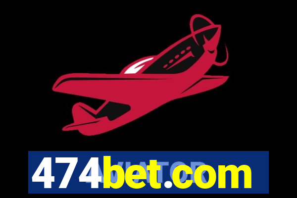 474bet.com