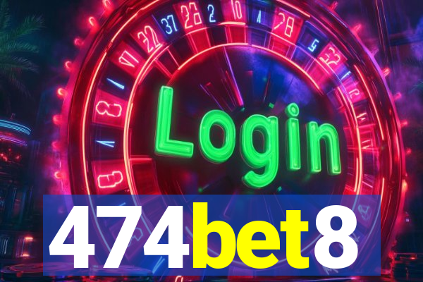 474bet8