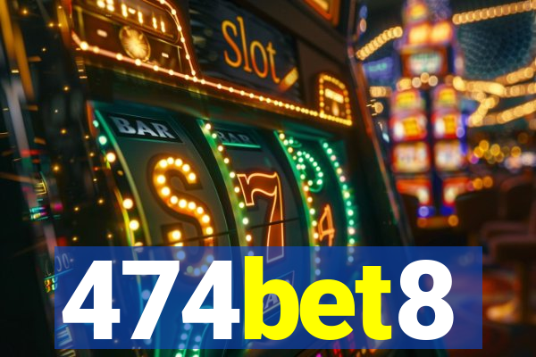 474bet8
