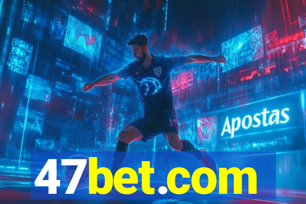 47bet.com