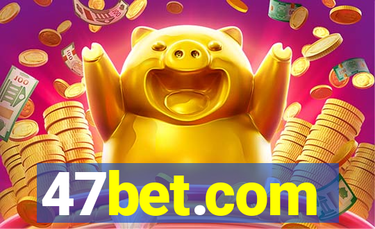 47bet.com