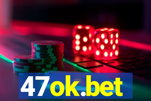 47ok.bet