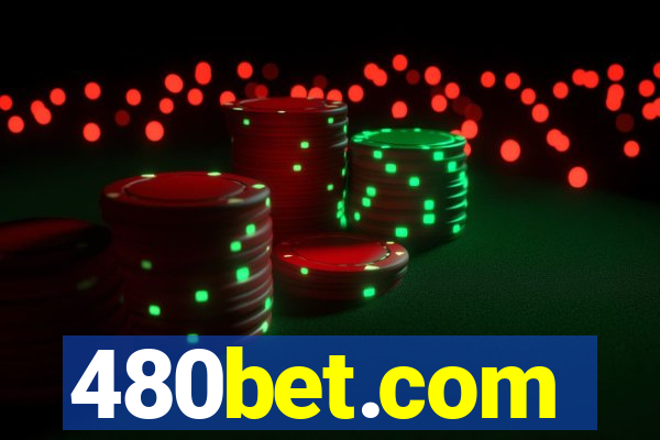 480bet.com