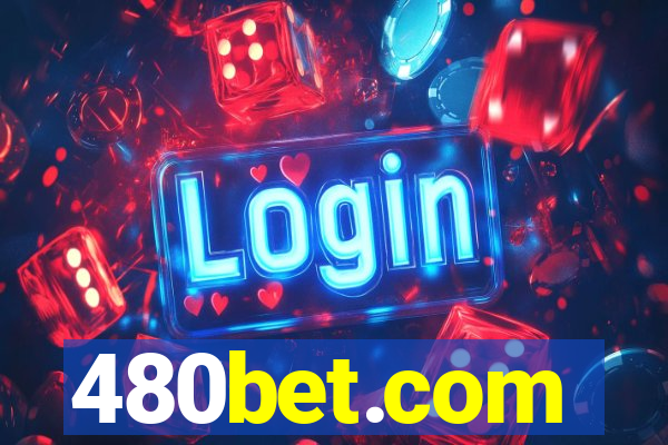 480bet.com