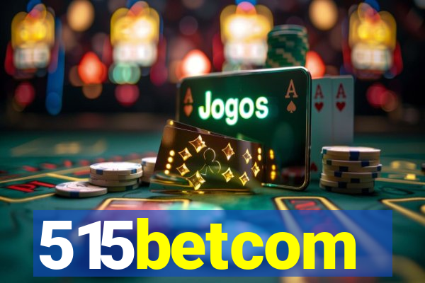 515betcom