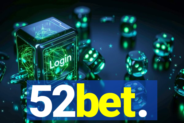 52bet.