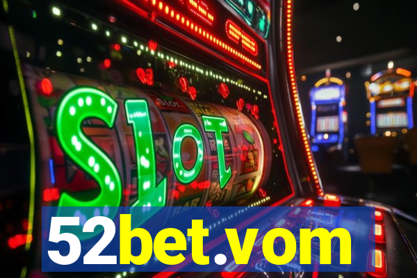 52bet.vom