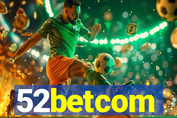 52betcom
