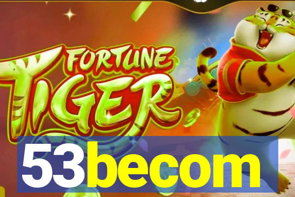 53becom
