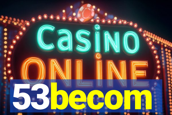 53becom