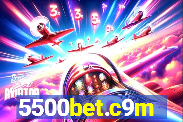 5500bet.c9m