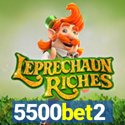 5500bet2