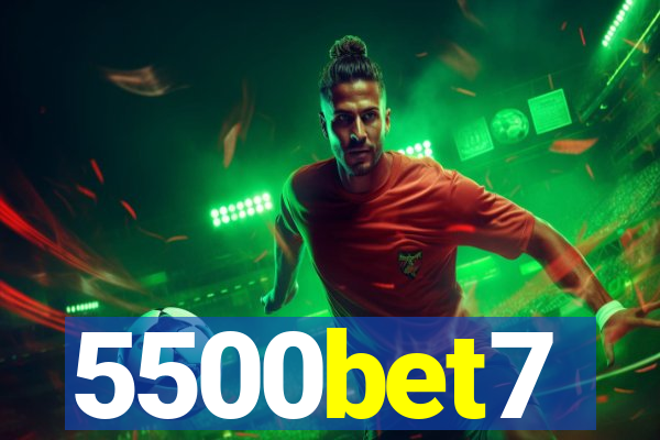 5500bet7